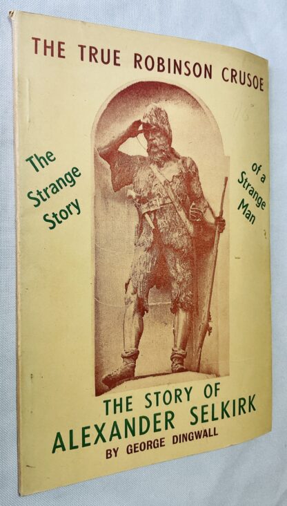 The Story of Alexander Selkirk: The True Robinson Crusoe