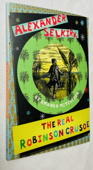 Alexander Selkirk: The Real Robinson Crusoe