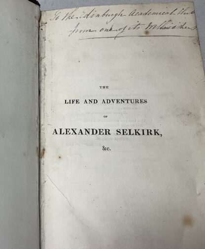 The Life and Adventures of Alexander Selkirk: Containing the Real Incidents Upon Which the Romance of Robinson Crusoe is Founded: in Which Also the Events of his Life, Drawn from Authentic Sources, are Traced from his Birth, in 1676, till his Death, in 1723 - Image 3