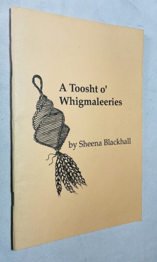 A Toosht O' Whigmaleeries