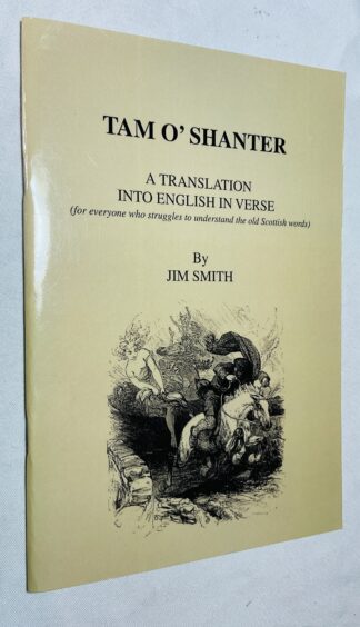 Tam O'Shanter. A Translation into English in Verse [for everyone who struggles to understand the old Scottish words]