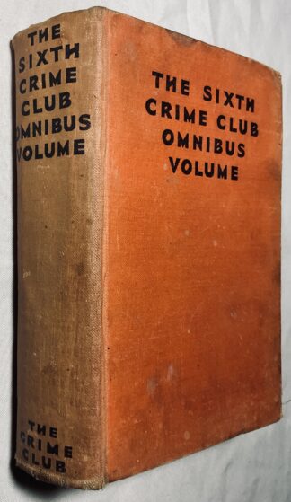 The Sixth Crime Club Omnibus: Rope to Spare by Philip MacDonald; Death of a Star by G.D.H. & M. Cole; Dead Man's Hat by Hulbert Footner; Song of Doom by Virgil Markham