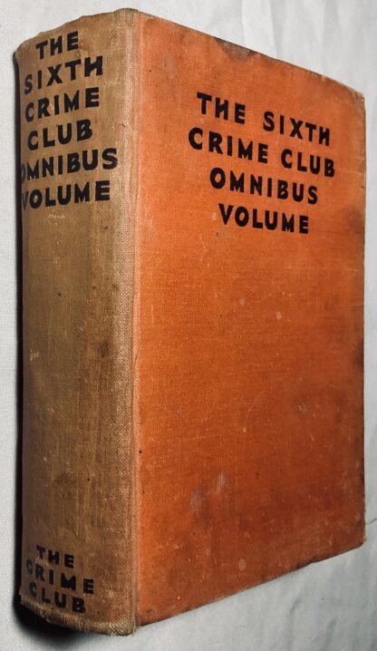 The Sixth Crime Club Omnibus: Rope to Spare by Philip MacDonald; Death of a Star by G.D.H. & M. Cole; Dead Man's Hat by Hulbert Footner; Song of Doom by Virgil Markham