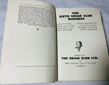 The Sixth Crime Club Omnibus: Rope to Spare by Philip MacDonald; Death of a Star by G.D.H. & M. Cole; Dead Man's Hat by Hulbert Footner; Song of Doom by Virgil Markham - Image 3