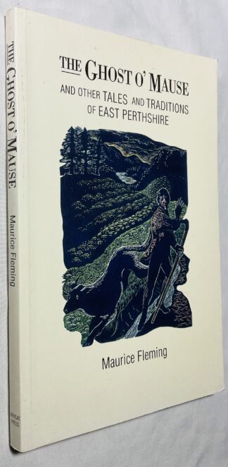 The Ghost o'Mause: And Other Tales and Traditions of East Perthshire