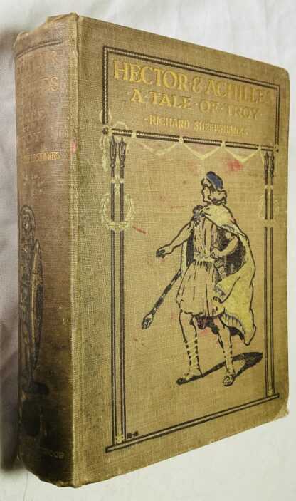 Hector and Achilles: a tale of Troy. Rendered into English after the chronicle of Homer