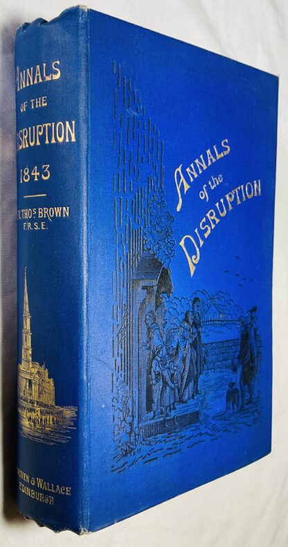 Annals of the Disruption: With Extracts from the Narratives of Ministers Who Left the Scottish Establishment in 1843