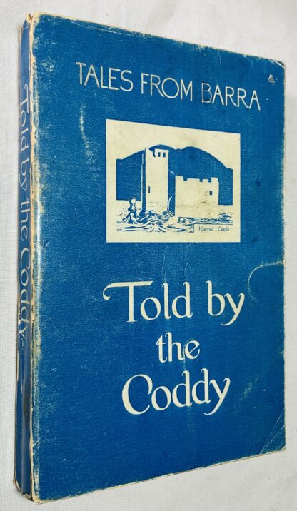 Tales From Barra: Told by the Coddy [John Macpherson , Nothbay, Barra, 1876-1955]