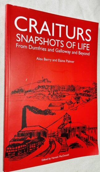 Craiturs: Snapshots of Life from Dumfries and Galloway and Beyond