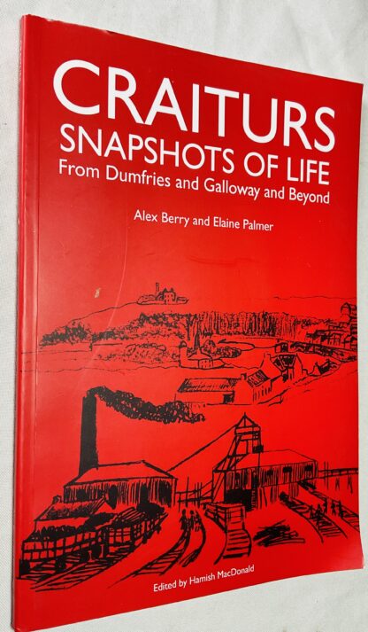 Craiturs: Snapshots of Life from Dumfries and Galloway and Beyond