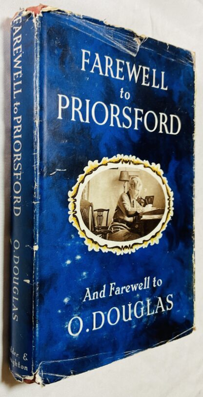 Farewell To Priorsford: A Book By And About Anna Buchan (O.Douglas)