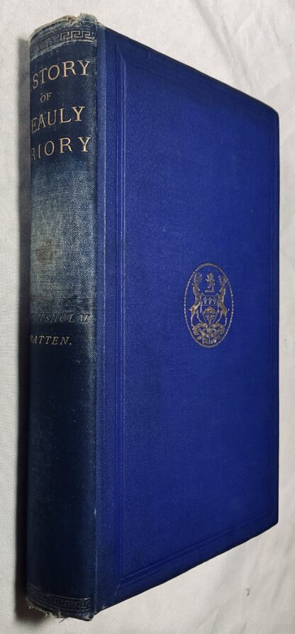 The Charters of the Priory of Beauly:With Notices of the Priories of Pluscardine and Ardchattan and of the Family of the Founder, John Byset