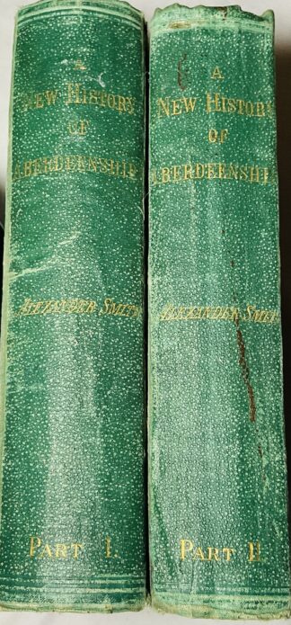 A New History of Aberdeenshire - In Two Parts I and II [Two Volume set]