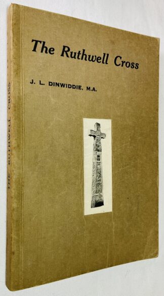 The Ruthwell Cross and its Story: A Handbook For Tourists And Students