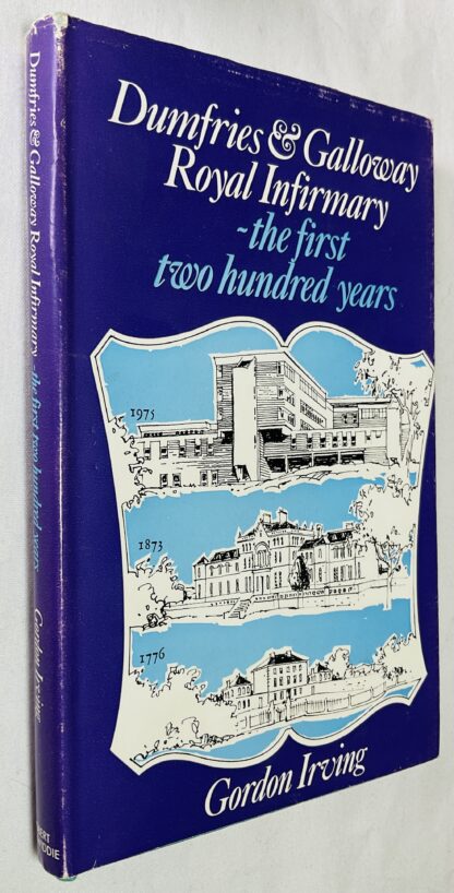 Dumfries and Galloway Royal Infirmary: The First Two Hundred Years
