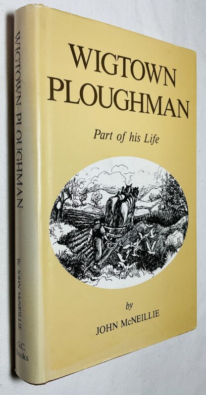 Wigtown Ploughman: Part of his Life