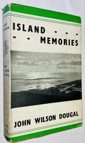 Island Memories [ With an introduction by Alasdair Alpin MacGregor]