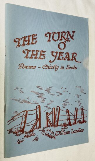 The Turn O' The Year: Poems - Chiefly in Scots.