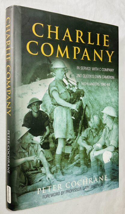 Charlie Company: In Service with 'C' Company, 2nd Queen's Own Cameron Highlanders, 1940-44