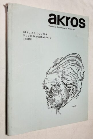 Akros: Volume 12, Numbers 34-35, August 1977 - Special Double Hugh MacDiarmid Issue