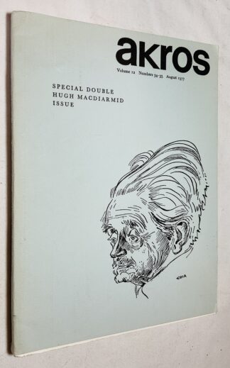 Akros: Volume 12, Numbers 34-35, August 1977 - Special Double Hugh MacDiarmid Issue