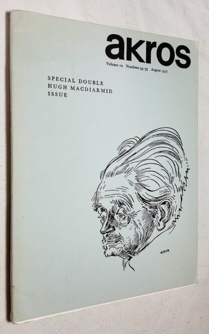 Akros: Volume 12, Numbers 34-35, August 1977 - Special Double Hugh MacDiarmid Issue