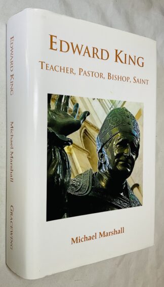 Edward King: Teacher, Pastor, Bishop, Saint