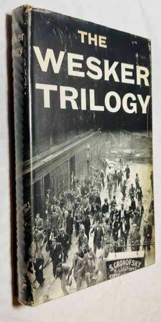 The Wesker Trilogy: Chicken Soup with Barley; Roots; I'm Talking About Jerusalem