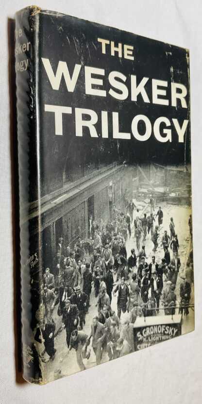The Wesker Trilogy: Chicken Soup with Barley; Roots; I'm Talking About Jerusalem