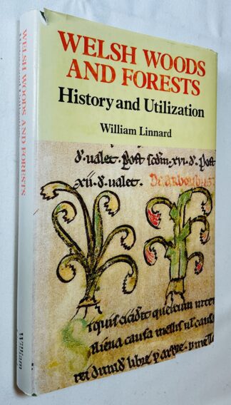 Welsh Woods & Forests: History And Utilization