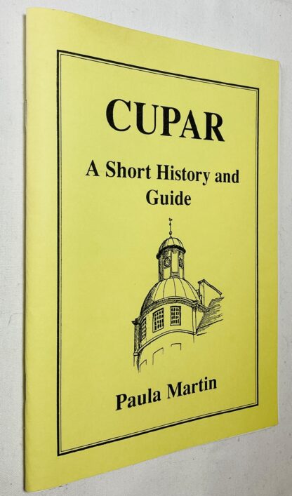 Cupar - A Short History and Guide