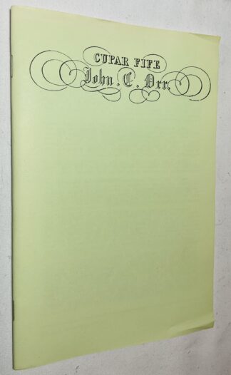 The Presses of Fife. No. 2 The Cupar presses of: Whitehead and Burns. John Cunningham Orr. William Ritchie. W. Bayne. John Arnot