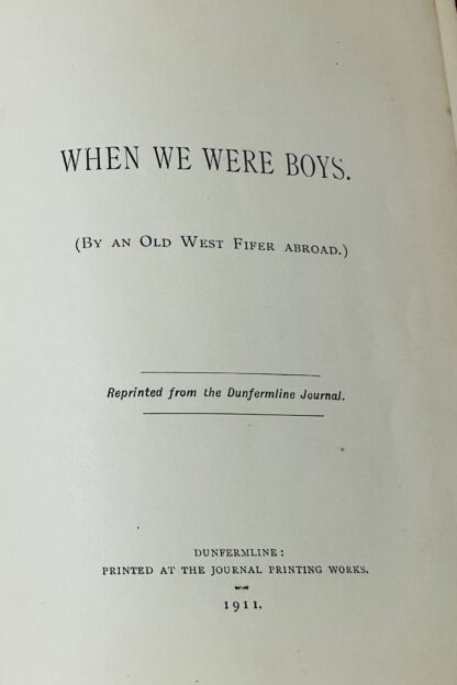 When We Were Boys: Dunfermline Fifty Years Ago By An Old West Fifer Abroad - Image 2