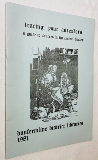 Tracing Your Ancestors : A Guide to Sources in the [Dunfermline] Central Library