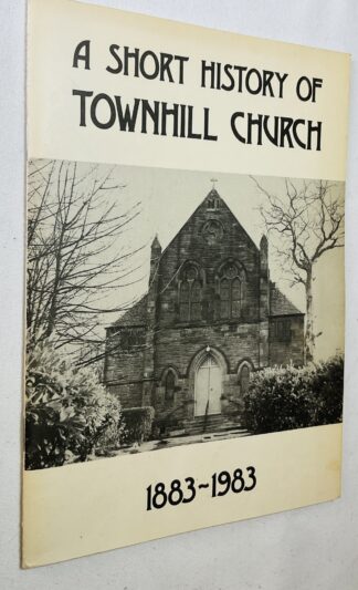 A Short History of Townhill Church, 1883-1983