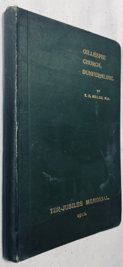 The Story of Gillespie Church, Dunfermline : With a Brief account of the Ter-jubilee Celebrations