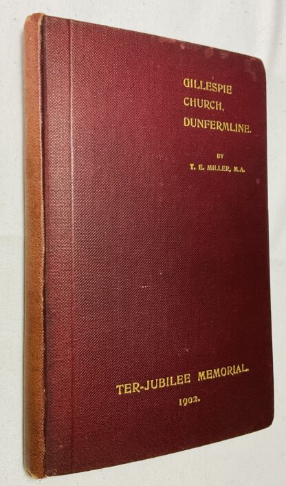 The Story of Gillespie Church, Dunfermline : With a Brief account of the Ter-jubilee Celebrations