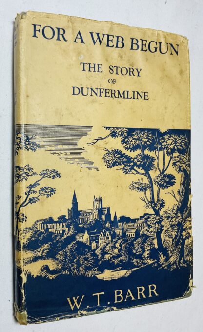 For A Web Begun: The Story of Dunfermline