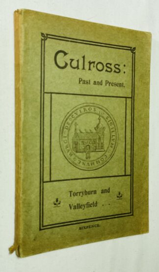 Culross: Past and Present; and Torryburn and Valleyfield