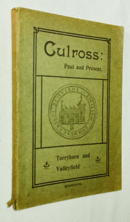 Culross: Past and Present; and Torryburn and Valleyfield