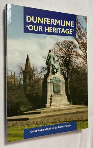 Dunfermline: Our Heritage