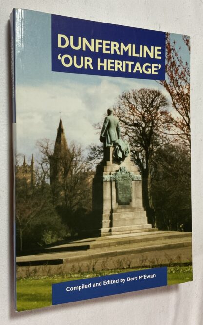 Dunfermline: Our Heritage