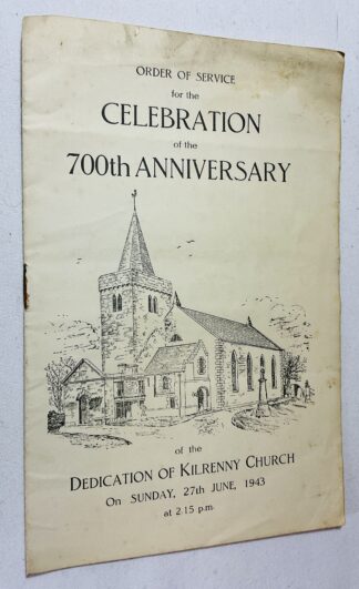 Order of Service for the Celebration of the 700th Anniversary of the dedication of Kilrenny Church on Sunday 27th June 1943 at 2.45pm
