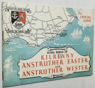 Royal Burgh of Kilrenny, Anstruther Easter and Anstruther Wester: The Official Guide