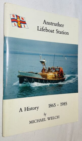 Anstruther Lifeboat Station: A History, 1865-1985