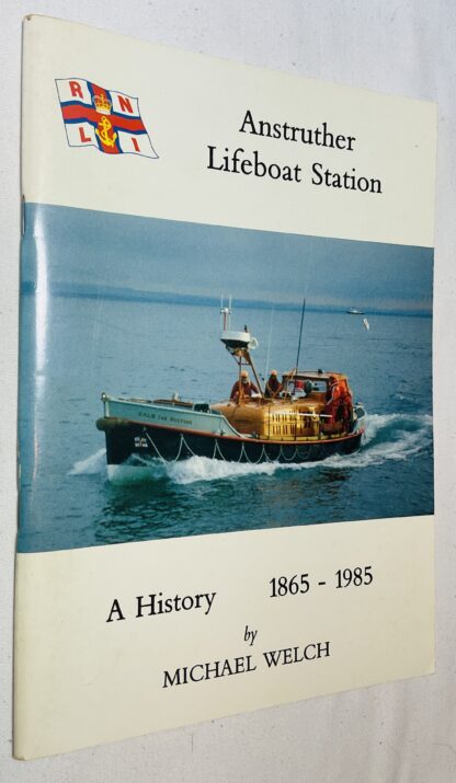 Anstruther Lifeboat Station: A History, 1865-1985