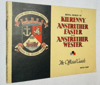 Royal Burgh of Kilrenny, Anstruther Easter and Anstruther Wester: The Official Guide