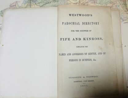 Westwood's Parochial Directory For The Counties Of Fife And Kinross, Comtaining The Names And Addresses Of Gentry, And Of Persons In Business, &c