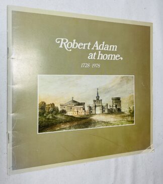 Robert Adam at Home, 1728-1978 : Drawings from the Collection of Blair Adam