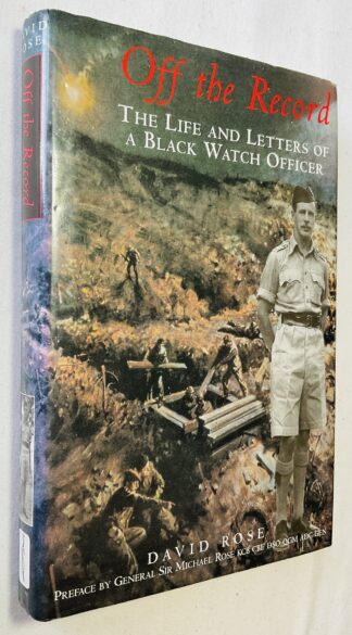 Off the Record: The Life and Letters of a Black Watch Officer